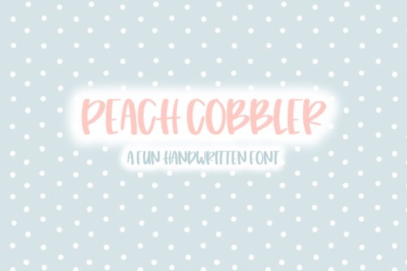Peach Cobbler Font: A Handwritten Typeface Review