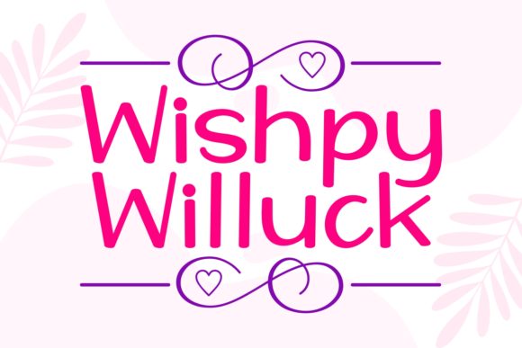 Wishpy Willuck: A Friendly Handwritten Font for Makers
